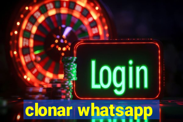 clonar whatsapp